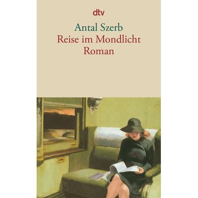 Reise im Mondlicht, Taschenbuch von Antal Szerb, dtv