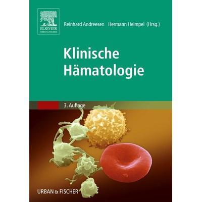 Klinische Hämatologie, Taschenbuch von , Urban & Fischer in Elsevier, 978-3-437-31498-8