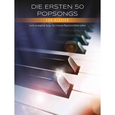 Die ersten 50 Popsongs für Klavier, Taschenbuch von , Bosworth Edition - Hal Leonard Europe GmbH