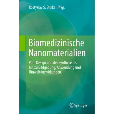 Biomedizinische Nanomaterialien, Gebundene Ausgabe von , Springer, 978-3-031-61876-5
