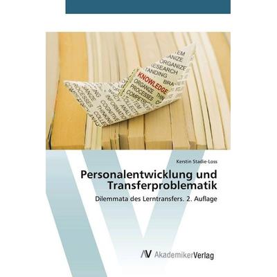 Personalentwicklung und Transferproblematik, Taschenbuch von Kerstin Stadie-Loss, AV Akademikerverlag