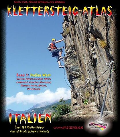 Sascha Hoch - Klettersteig-Atlas Italien, Bd.1 : Italien West (inkl. Gardaseeberge, Brenta, Lombardei, Piemont/Aosta, Riviera). Über 160 Klettersteige - von leicht bis extrem, inkl. Topos u. Anforderungsprofilen - Preis vom 09.10.2026 07:28:09 h