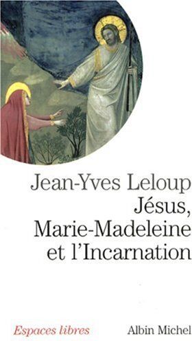 Jean-Yves Leloup - Jésus, Marie-Madeleine et l'incarnation : tout est pur pour celui qui est pur - Preis vom 01.10.2026 17:08:56 h