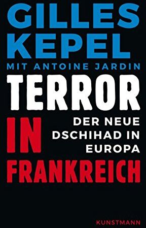 Gilles Kepel - Terror in Frankreich. Der neue Dschihad in Europa - Preis vom 30.09.2026 22:30:23 h