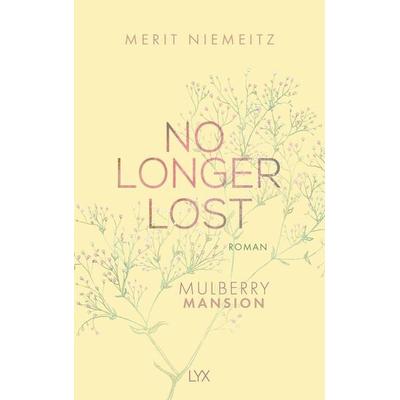 No Longer Lost - Mulberry Mansion, Taschenbuch von Merit Niemeitz, Lyx