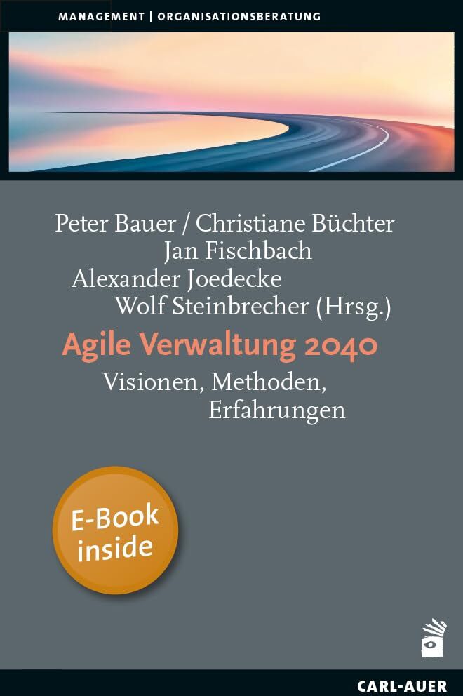 Agile Verwaltung 2040: Visionen, Methoden, Erfahrungen (Management) - Preis vom 05.10.2026 03:47:11 h
