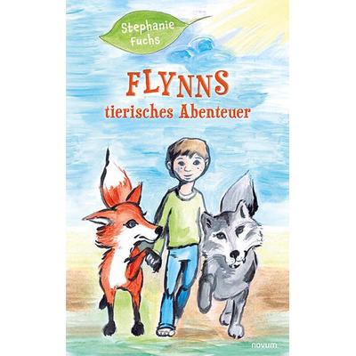 Flynns tierisches Abenteuer, Taschenbuch von Stephanie Fuchs, Novum Verlag, 978-3-99131-426-4