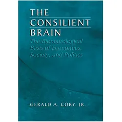 The Consilient Brain, Fachbücher von Gerald A. Cory Jr., Gerald A. Cory, Gerald A Cory Jr