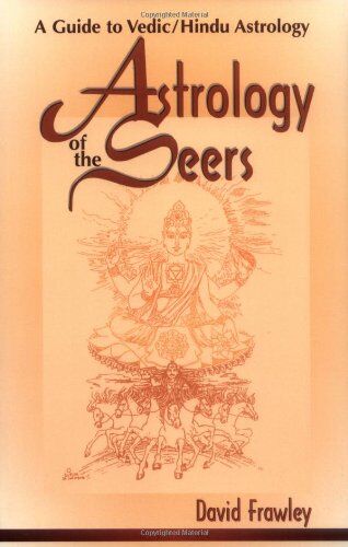 David Frawley - Astrology of the Seers: A Guide to Vedic/Hindu Astrology - Preis vom 09.10.2026 07:28:09 h