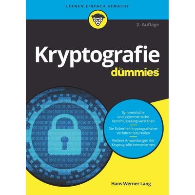 Kryptografie für Dummies, Taschenbuch von Hans Werner Lang, Wiley-VCH, 978-3-527-72093-4