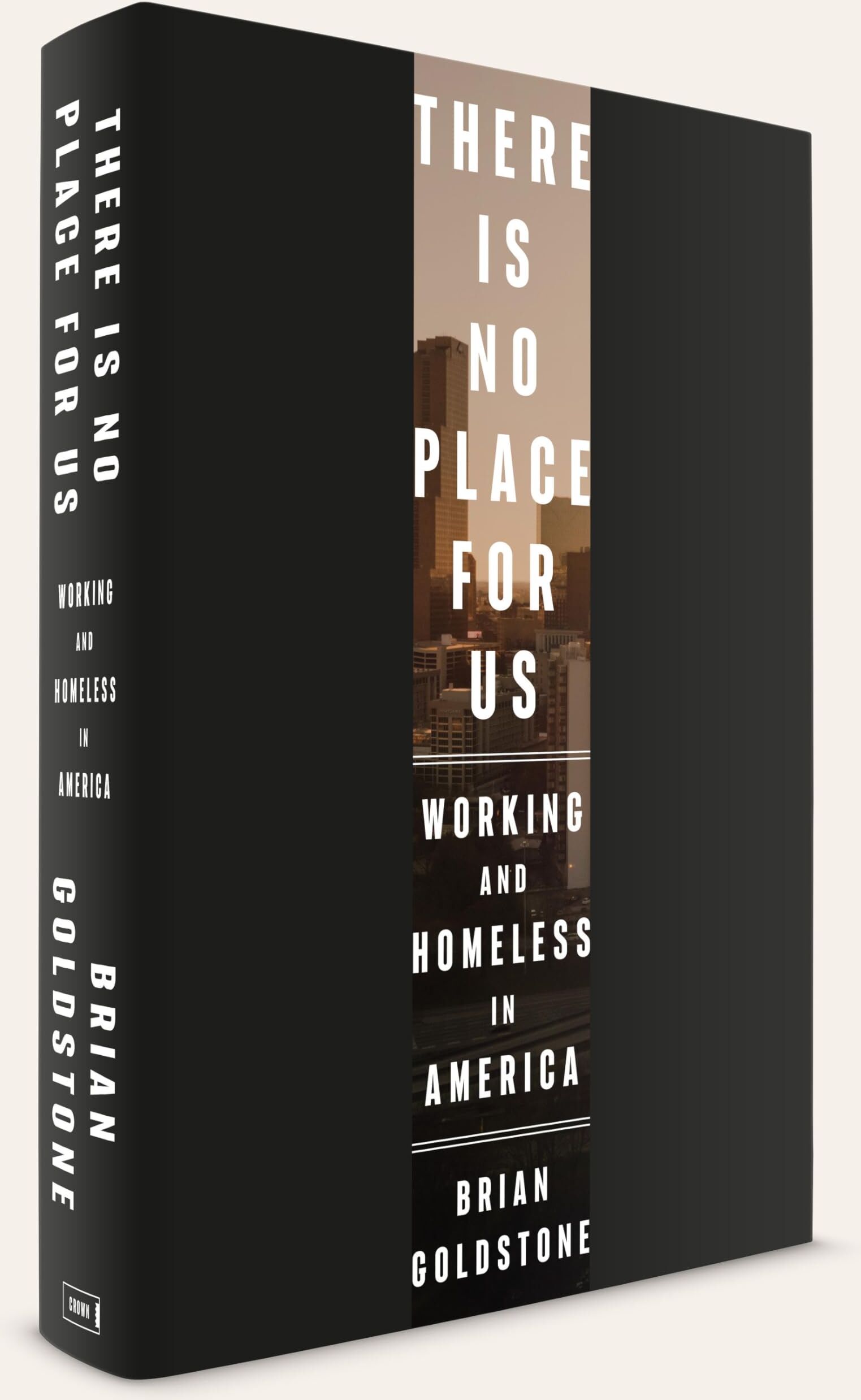 Brian Goldstone - There Is No Place for Us: Working and Homeless in America - Preis vom 04.10.2026 03:51:26 h