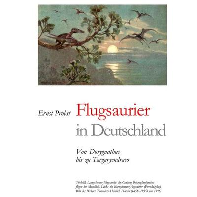 Flugsaurier in Deutschland, Gebundene Ausgabe von Ernst Probst, Tredition, 978-3-384-44000-6
