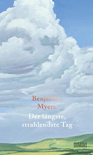Benjamin Myers - Der längste, strahlendste Tag: Erzählungen Vom Autor des Bestsellers ‚Offene See‘ - Preis vom 12.10.2026 11:37:12 h