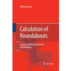 Calculation of Roundabouts, Fachbücher von Raffaele Mauro