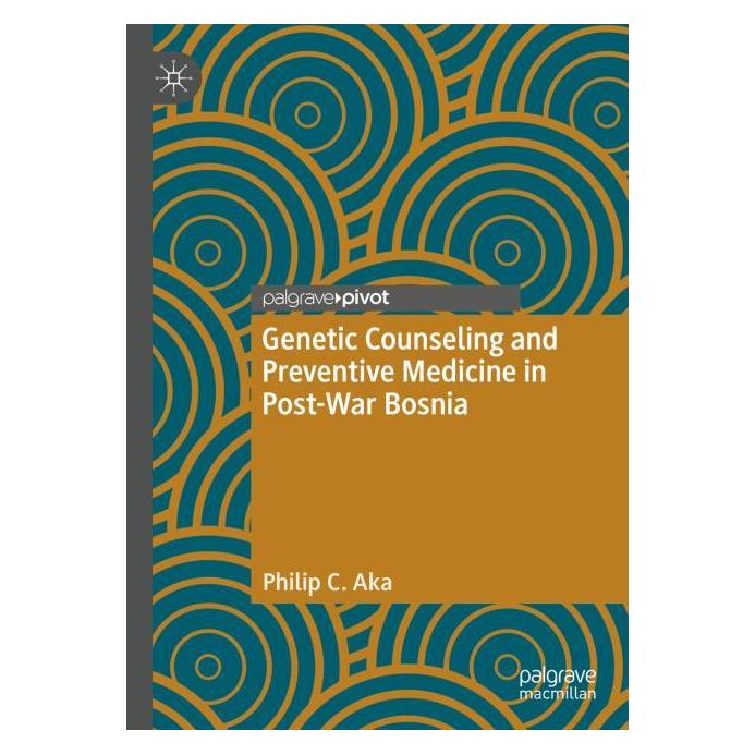 Springer Genetic Counseling and Preventive Medicine in Post-War Bosnia (Englisch, Hardcover, Philip C Aka, Philip C. Aka) (71876473)