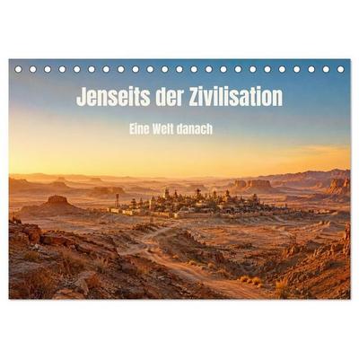 Jenseits der Zivilisation - Eine Welt danach (Tischkalender 2027 DIN A5 quer), CALVENDO Monatskalender