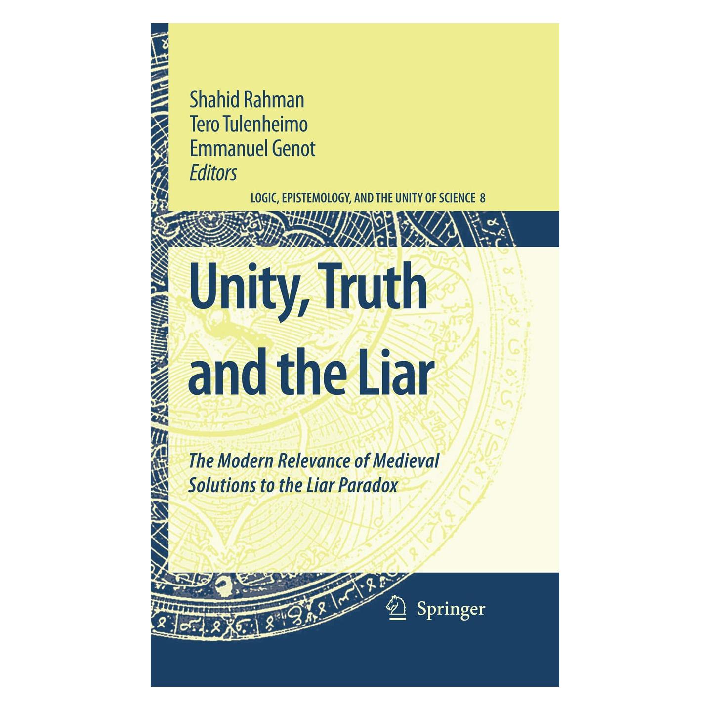 Springer Unity, Truth and the Liar (Englisch, Hardcover, Emmanuel Genot, Shahid Rahman, Tero Tulenheimo) (9781402084676)