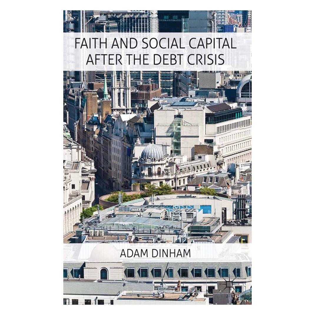 Springer Faith and Social Capital After the Debt Crisis (Englisch, Softcover, Adam Dinham) (55810265)