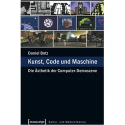 Kunst, Code und Maschine, Fachbücher von Daniel Botz