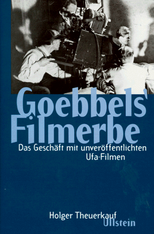 Holger Theuerkauf - Goebbels' Filmerbe. Das Geschäft mit unveröffentlichten Ufa- Filmen - Preis vom 09.10.2026 07:28:09 h