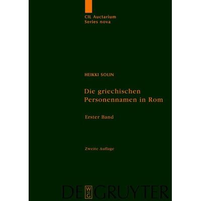 Die griechischen Personennamen in Rom, Gebundene Ausgabe von Heikki Solin, De Gruyter, 978-3-11-015244-9