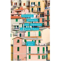 Belonging, Solidarity and Expansion in Social Policy, Fachbücher von S Börner