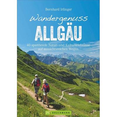 Wandergenuss Allgäu, Taschenbuch von Bernhard Irlinger, Bruckmann, 978-3-7343-1335-6