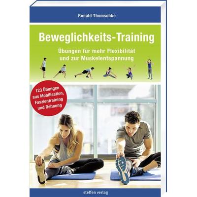 Beweglichkeits-Training, Taschenbuch von Ronald Thomschke, Steffen Verlag