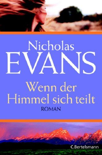 Nicholas Evans - Wenn der Himmel sich teilt: Roman - Preis vom 09.10.2026 07:28:09 h