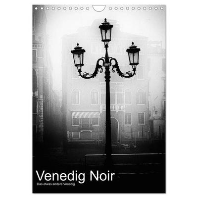 Venice Noir - Das etwas andere Venedig (Wandkalender 2027 DIN A4 hoch), CALVENDO Monatskalender