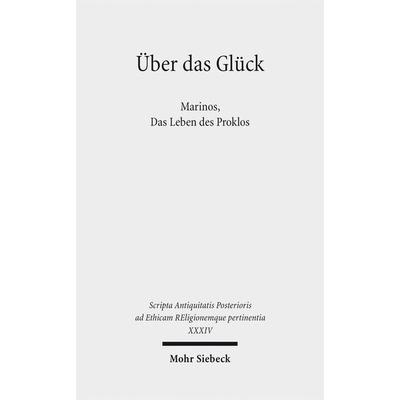 Über das Glück, Gebundene Ausgabe von Marinos Neapolis, Mohr Siebeck, 978-3-16-157638-6