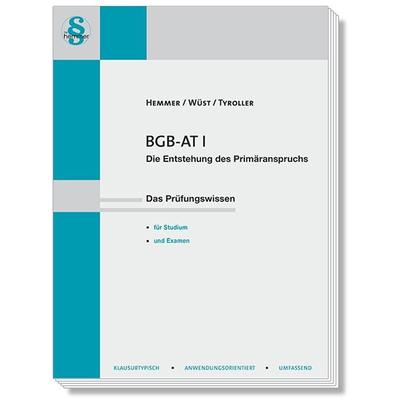 BGB AT I - Die Entstehung des Primäranspruchs, Taschenbuch von Karl-Edmund Hemmer,Achim Wüst,Michael Tyroller, Hemmer/Wüst, 978-3-96838-124-4