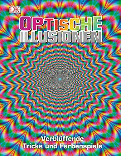 Optische Illusionen: Verblüffende Tricks und Farbenspiele - Preis vom 01.10.2026 17:08:56 h