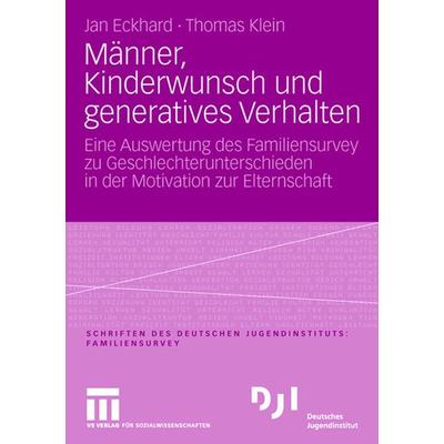 Männer, Kinderwunsch und generatives Verhalten, Taschenbuch von Jan Eckhard,Thomas Klein, VS Verlag für Sozialwissenschaften, 978-3-531-15096-3