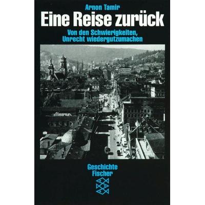 Eine Reise zurück, Taschenbuch von Arnon Tamir, Fischer Taschenbuch Verlag, 978-3-596-11466-5