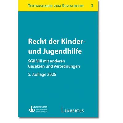 Recht der Kinder- und Jugendhilfe - SGB VIII mit anderen Gesetzen und Verordnungen, Taschenbuch von , Lambertus, 978-3-7841-3645-5