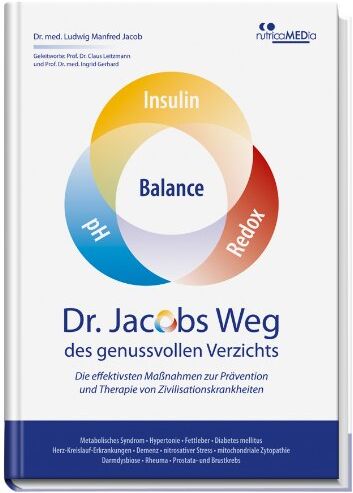 Jacob, Ludwig Manfred - Dr. Jacobs Weg des genussvollen Verzichts: Die effektivsten Maßnahmen zur Prävention und Therapie von Zivilisationskrankheiten: Metabolisches Syndrom ... Rheuma Prostata- und Brustkrebs - Preis vom 18.10.2026 19:22:15 h
