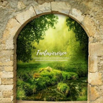 Fantasiereisen - Entspannungsgeschichten für Erwachsene, Audio, 4066339619722