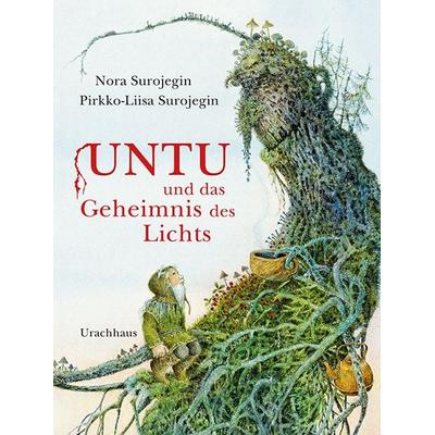 Untu und das Geheimnis des Lichts, Gebundene Ausgabe von Nora Surojegin, Urachhaus, 978-3-8251-5207-9