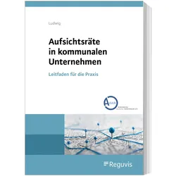 Aufsichtsräte in kommunalen Unternehmen, Fachbücher von Doreen Ludwig