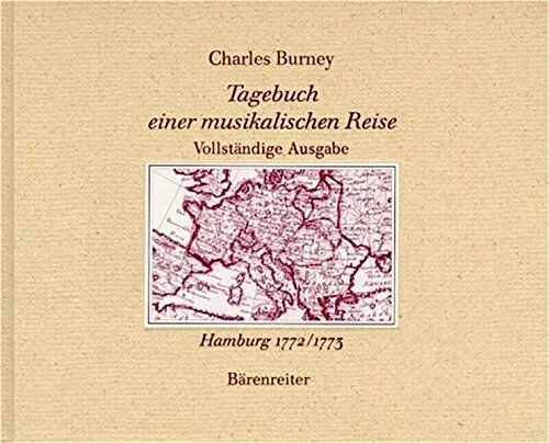 Charles Burney - Tagebuch einer musikalischen Reise. Reprint der Ausgabe Hamburg 1772/1773 (Documenta musicologica) - Preis vom 30.09.2026 22:30:23 h