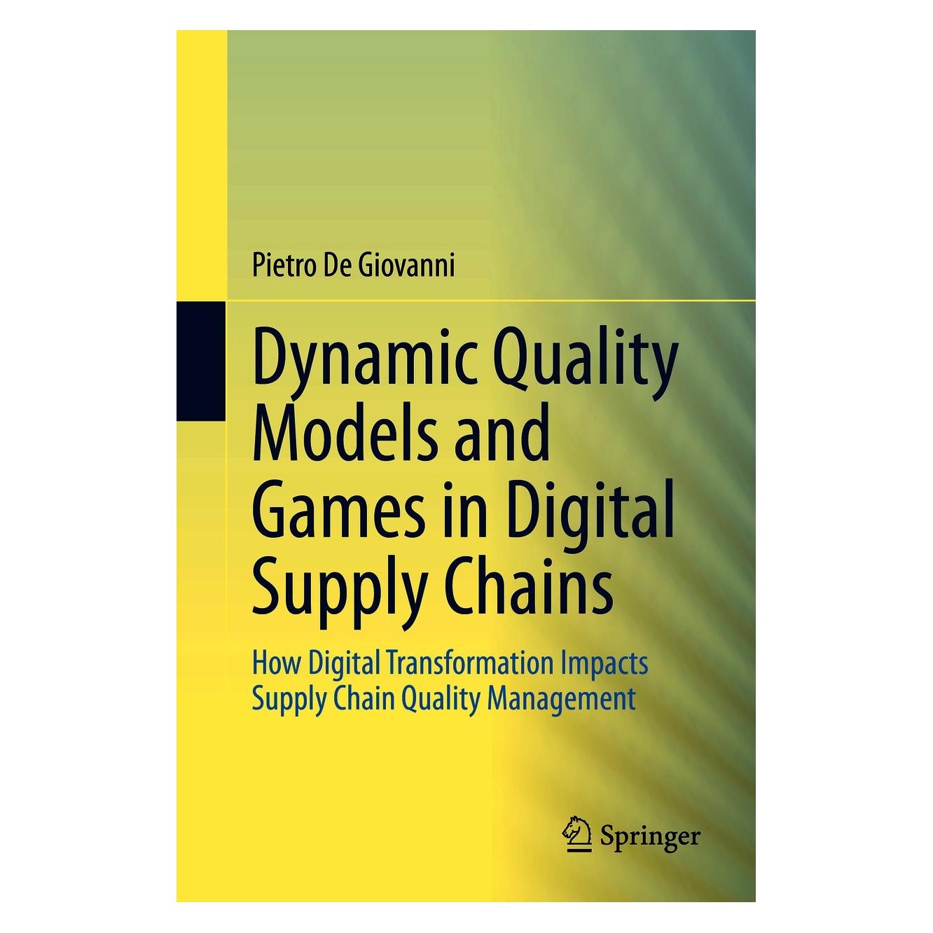 Springer Dynamic Quality Models and Games in Digital Supply Chains (Englisch, Hardcover, Pietro De Giovanni) (9783030665364)