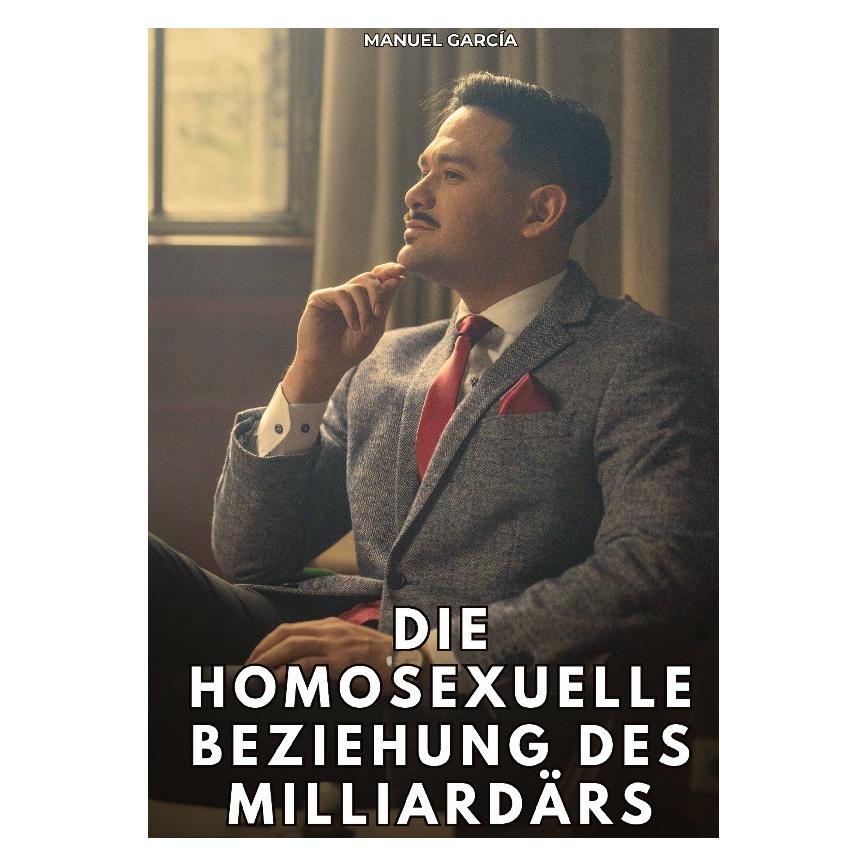 Umbreit Die homosexuelle Beziehung des Milliardärs (Deutsch, Hardcover, Manuel Garca) (71880710)