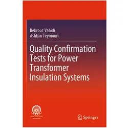 Quality Confirmation Tests for Power Transformer Insulation Systems, Fachbücher von Behrooz Vahidi, Ashkan Teymouri