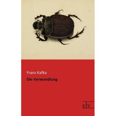Die Verwandlung, Taschenbuch von Franz Kafka, Europäischer Literaturverlag, 978-3-95909-201-2