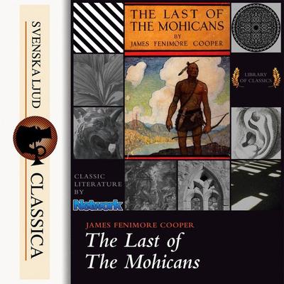 The Last of the Mohicans (unabridged) - James Fenimore Cooper, Audio, 9789176391808