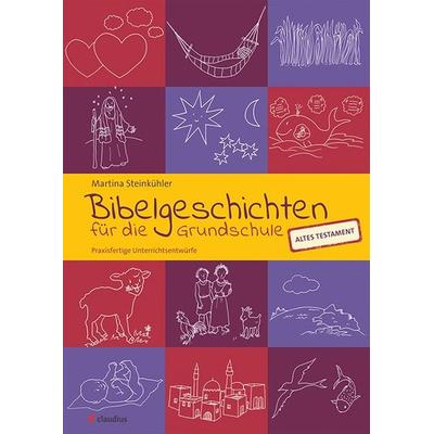 Bibelgeschichten für die Grundschule, Taschenbuch von Dr. Martina Steinkühler, Claudius, 978-3-532-71185-9