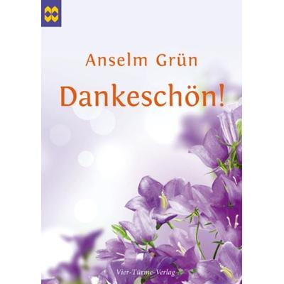 Dankeschön, Geheftet von Anselm Grün, Vier Türme, 978-3-89680-527-0