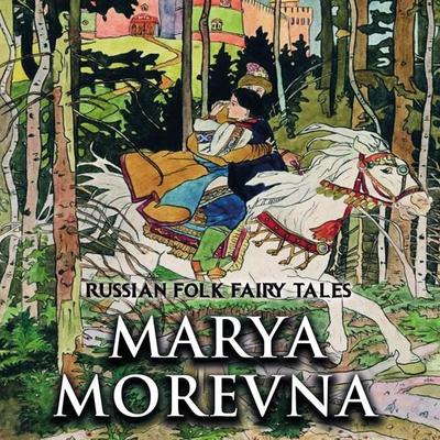 Marya Morevna - Alexander Afanasyev, Audio, 4099995440843