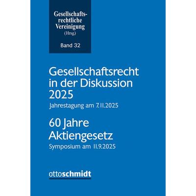 Gesellschaftsrecht in der Diskussion 2025, Taschenbuch von , Verlag Dr. Otto Schmidt KG, 978-3-504-62732-4